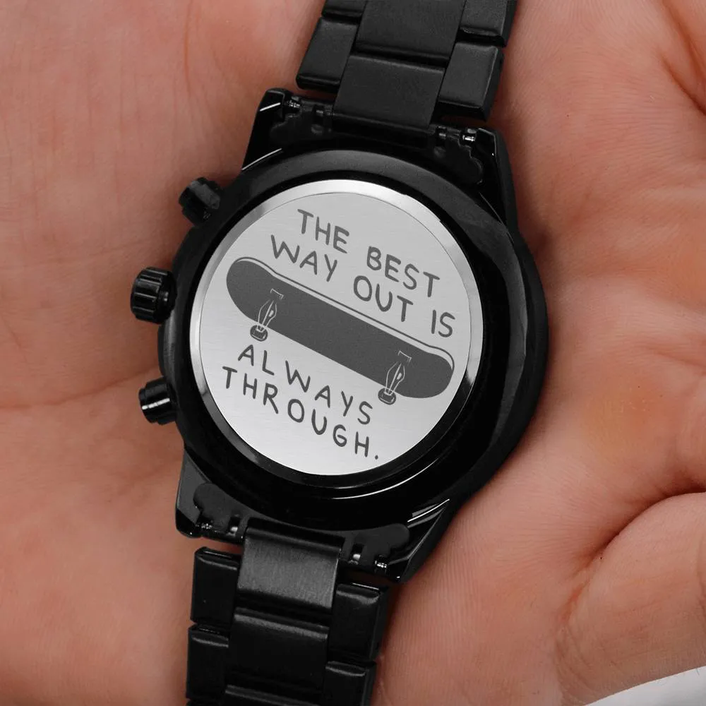Gift For Skateboarders - Engraved Watch - Best Way Out