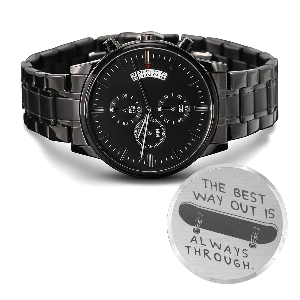 Gift For Skateboarders - Engraved Watch - Best Way Out