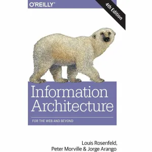 Information Architecture: For the Web and Beyond