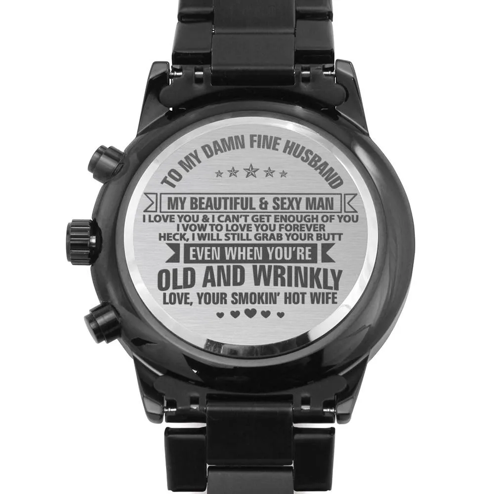 To My Husband Engraved Watch Gift - Beautiful and Sexy