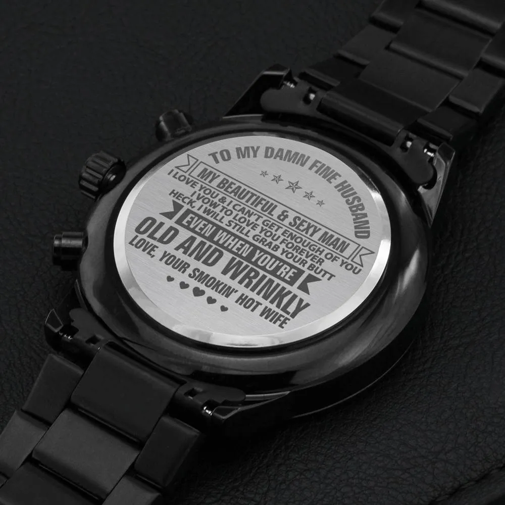 To My Husband Engraved Watch Gift - Beautiful and Sexy