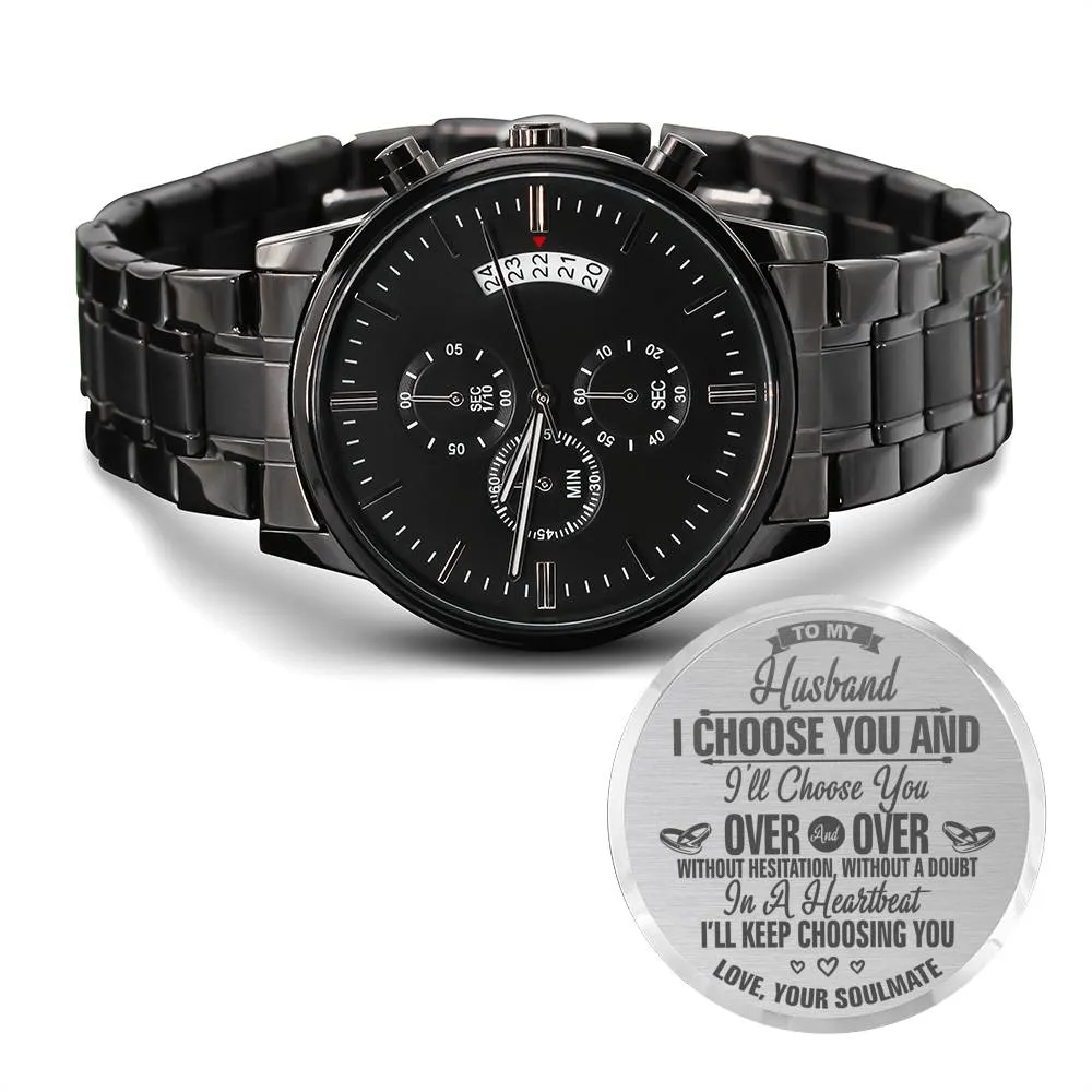 To My Husband Engraved Watch Gift - I Choose You
